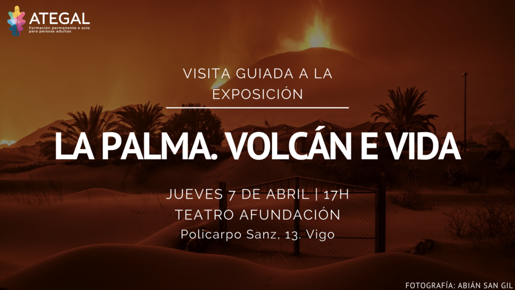 VIGO | Exposición La Palma. Volcán e vida
