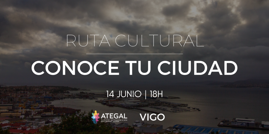 VIGO | Roteiro cultural: «Coñece a túa cidade»